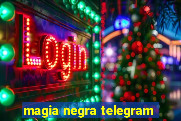 magia negra telegram